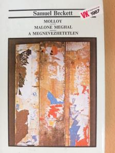 Samuel Beckett - Molloy/Malone meghal/A megnevezhetetlen [antikvár]