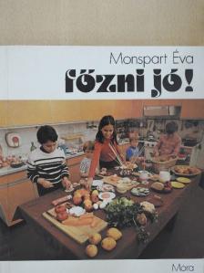 Monspart Éva - Főzni jó! [antikvár]