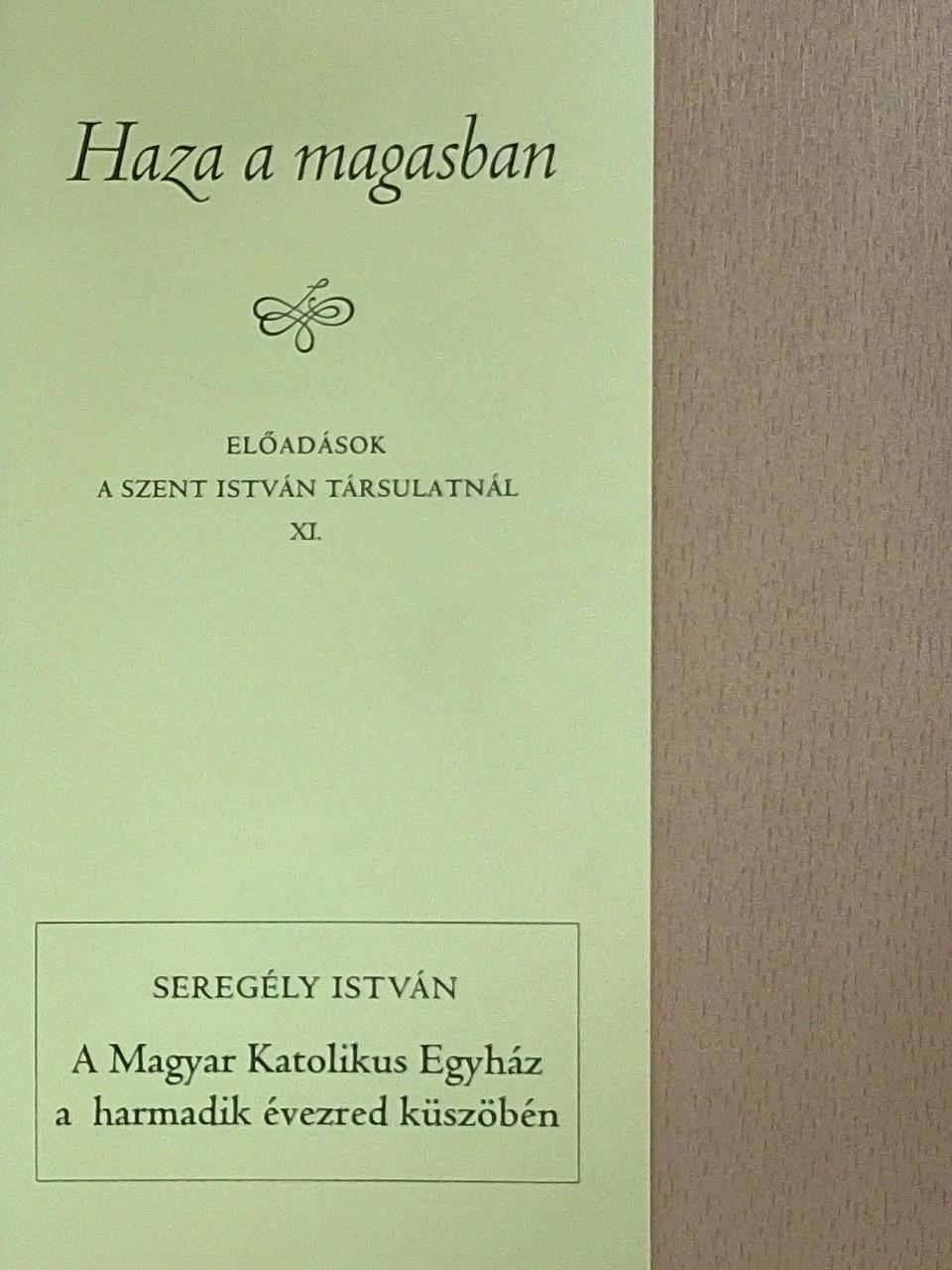 Seregély István - A Magyar Katolikus Egyház a harmadik évezred küszöbén [antikvár]