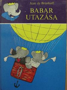 Jean de Brunhoff - Babar utazása [antikvár]