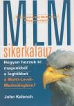 Kalench, John - MLM-sikerkalauz [antikvár]