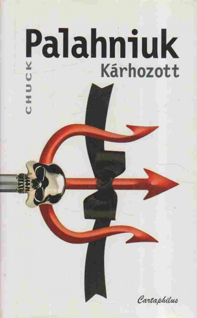 Chuck Palahniuk - Kárhozott [antikvár]