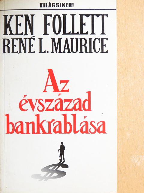 Ken Follett - Az évszázad bankrablása [antikvár]
