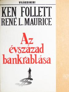 Ken Follett - Az évszázad bankrablása [antikvár]