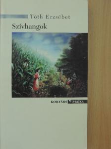 Tóth Erzsébet - Szívhangok [antikvár]