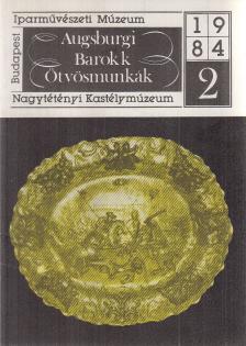 SZILÁGYI ANDRÁS - Augsburgi barokk ötvösmunkák [antikvár]