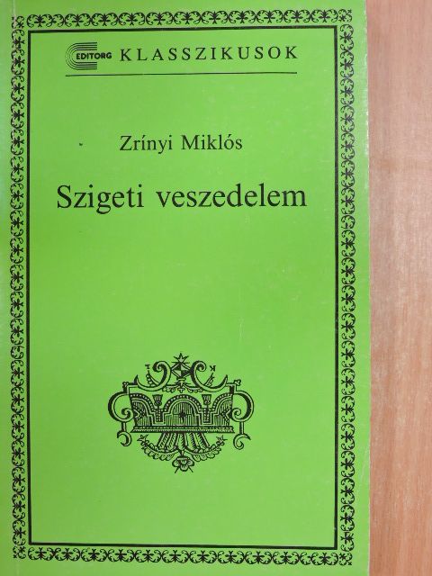 Zrínyi Miklós - Szigeti veszedelem [antikvár]