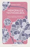 Tamsen Fadal - Menopauza testközelből - Hozd ki a legtöbbet a változókorból, és érezd magad jobban, mint valaha! [eKönyv: epub, mobi]