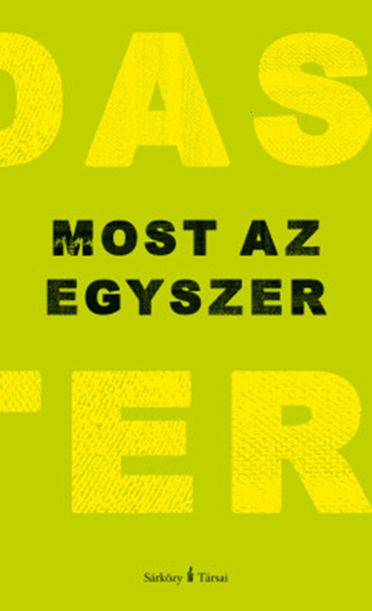 Nádas Péter - Most az egyszer