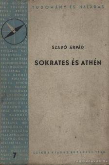 SZABÓ ÁRPÁD - Sokrates és Athén [antikvár]