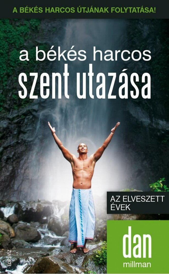 Dan Millman - A békés harcos szent utazása [antikvár]