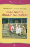 Tátrai Zsuzsanna, Karácsony Molnár Erika - Jeles napok, ünnepi szokások [antikvár]