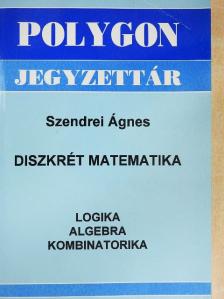 Szendrei Ágnes - Diszkrét matematika [antikvár]