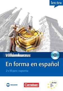 Andrea Bucheli, Jaime González Arguedas, María Teresa Laorden Albendea, Székácsné László Éva, Esősi Andrea - En forma en espanol - Villámkurzus, CD-melléklettel