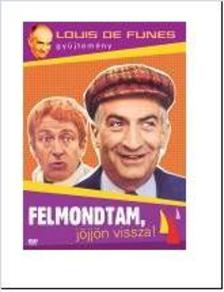 .- - Felmondtam, jöjjön vissza