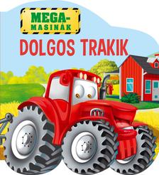 Szalay Könyvkiadó - Megamasinák - Dolgos trakik