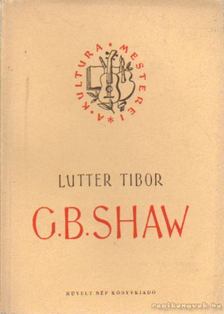 LUTTER TIBOR - G. B. Shaw [antikvár]