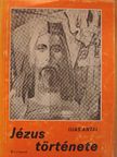 Ijjas Antal - Jézus története II. (töredék) [antikvár]