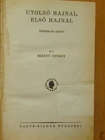 Szántó György - Utolsó hajnal, első hajnal [antikvár]