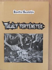 Bartha Gusztáv - Talált történetek [antikvár]