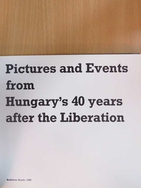 Blaskovits János - Pictures and Events from Hungary's 40 years after the Liberation [antikvár]