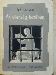 Arturo Colombi - Az ellenség kezében [antikvár]