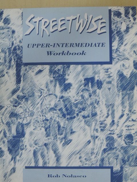 Rob Nolasco - Streetwise - Upper-Intermediate - Workbook [antikvár]