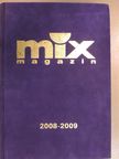 Mészáros Judit - Mix Magazin 2008-2009. (nem teljes évfolyam) [antikvár]