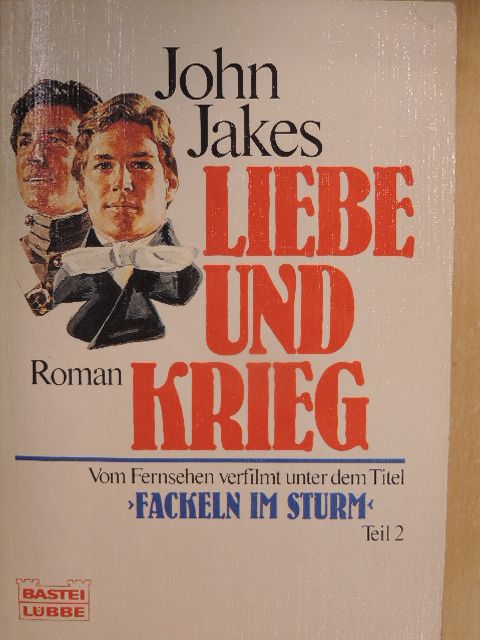 John Jakes - Liebe und Krieg [antikvár]