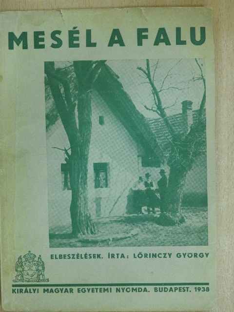 Lőrinczy György - Mesél a falu [antikvár]