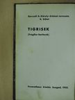 Berczeli A. Károly - Tigrisek [antikvár]