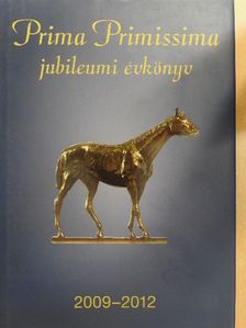 Demján Sándor - Prima Primissima jubileumi évkönyv 2009-2012 [antikvár]