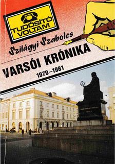 Szilágyi Szabolcs - Varsói krónika 1979-1981 [antikvár]