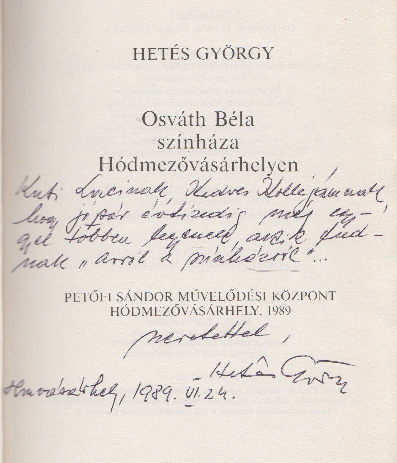 Hetés György - Osváth Béla színháza Hódmezővásárhelyen (Dedikált) [antikvár]