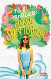 Nina Moreno - Ne randizz Rosa Santosszal! [eKönyv: epub, mobi]