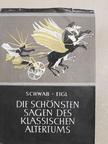 Gustav Schwab - Die schönsten Sagen des klassischen Altertums [antikvár]
