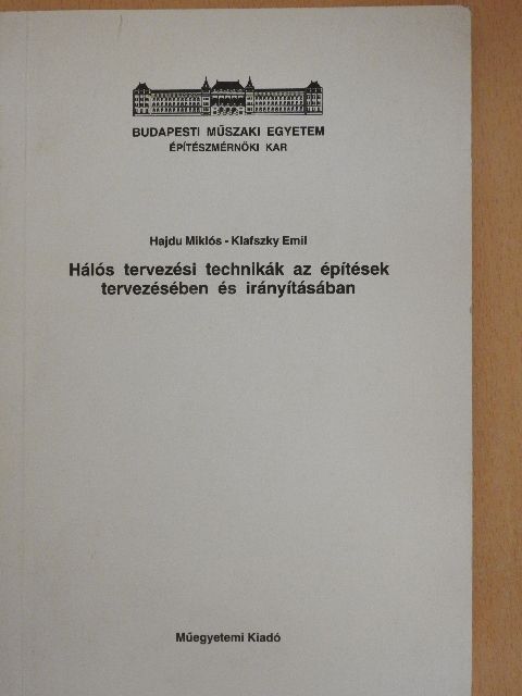 Hajdu Miklós - Hálós tervezési technikák az építések tervezésében és irányításában [antikvár]