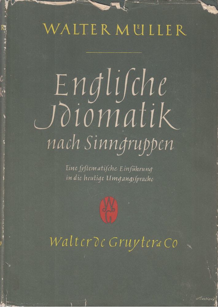 Müller, Walter - Englische Idiomatik nach Sinngruppen [antikvár]