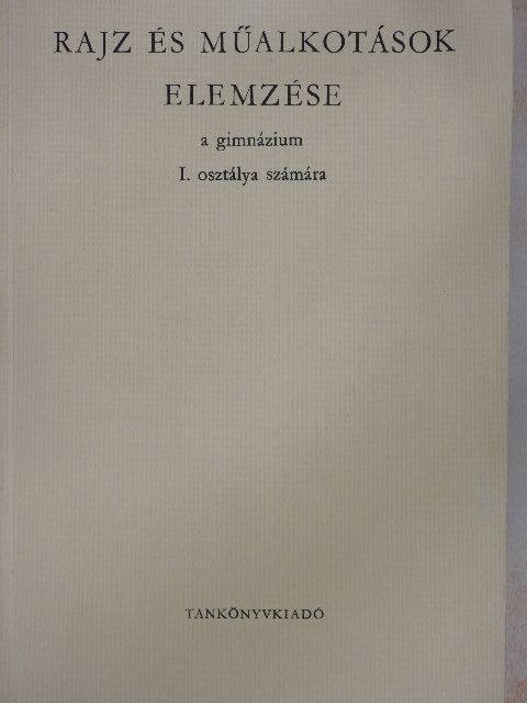 Balogh Jenő - Rajz és műalkotások elemzése [antikvár]