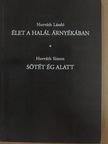 Horváth László - Élet a halál árnyékában/Sötét ég alatt [antikvár]
