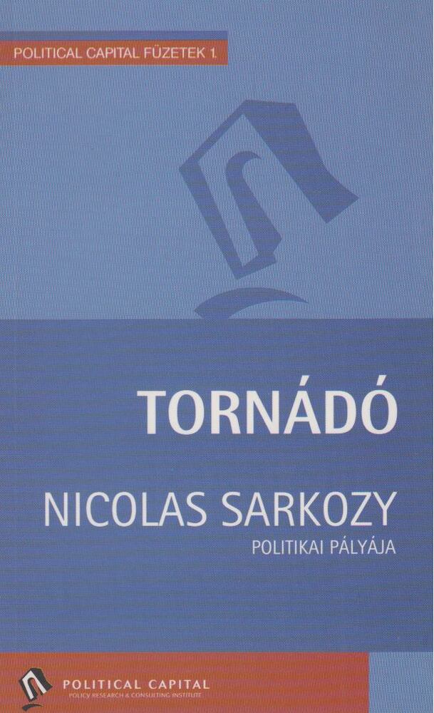 Sarkozy, Nicolas - Tornádó [antikvár]