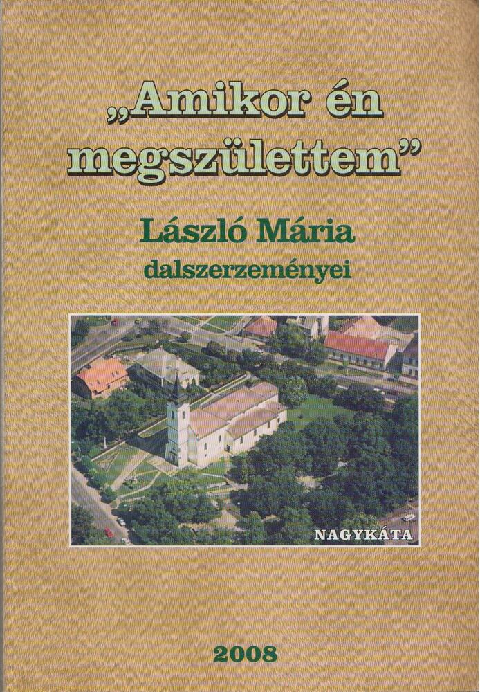 László Mária - "Amikor én megszülettem" [antikvár]