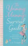 Liz Fraser - The Yummy Mummy's Survival Guide [antikvár]