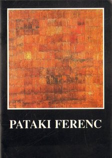 Pataki Ferenc festőművész gyűjteményes kiállítása [antikvár]