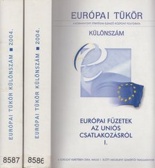Forgács Imre - Európai Tükör Különszám I-II. - Európai füzetek az uniós csatlakozásról [antikvár]