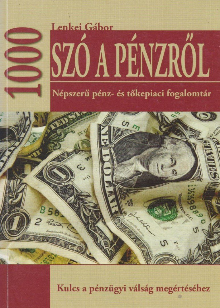 Lenkei Gábor - 1000 szó a pénzről [antikvár]