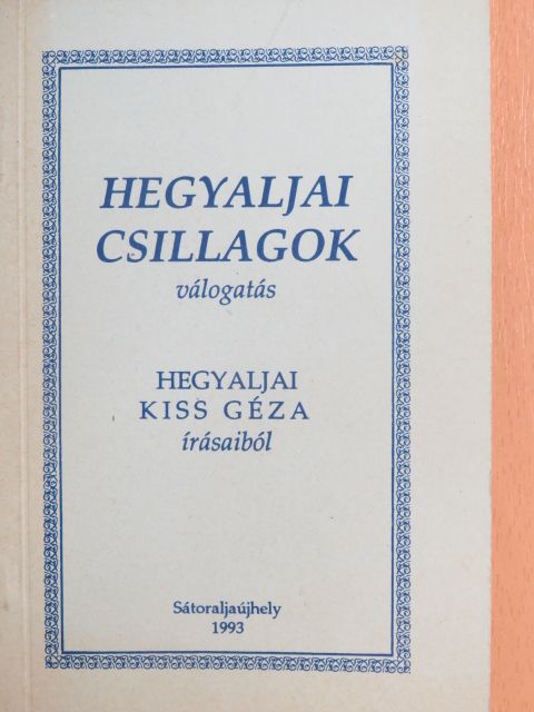 Hegyaljai Kiss Géza - Hegyaljai csillagok [antikvár]