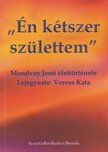 Veress Kata - Én kétszer születtem [antikvár]