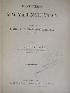 Komáromy Lajos - Rendszeres magyar nyelvtan [antikvár]