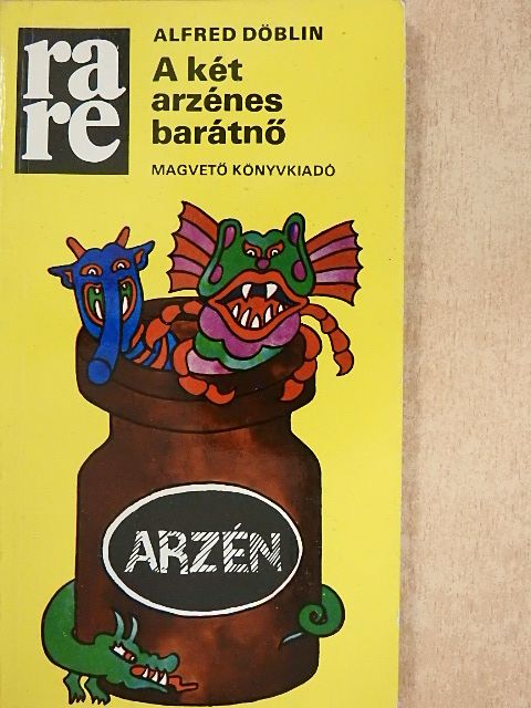 Alfred Döblin - A két arzénes barátnő [antikvár]